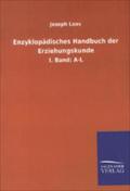 Enzyklopädisches Handbuch der Erziehungskunde: I. Band: A-L