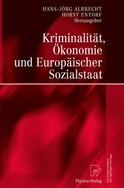 Kriminalität, Ökonomie und Europäischer Sozialstaat