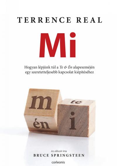 Mi - Hogyan lépju¨nk túl a Te & Én alapeszméjén egy szeretetteljesebb kapcsolat kiépítéséhez