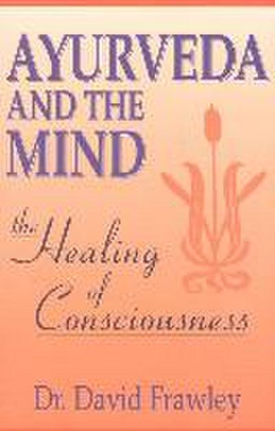 Ayurveda and the Mind