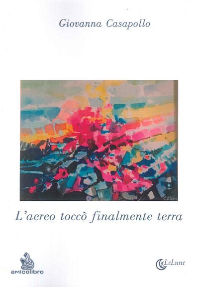 L’ aereo toccò finalmente terra
