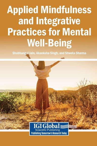 Applied Mindfulness and Integrative Practices for Mental Well-Being