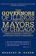The Governors of Illinois and the Mayors of Chicago