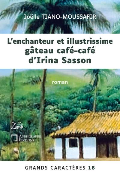 L’enchanteur et illustrissime gâteau café-café d’Irina Sasson