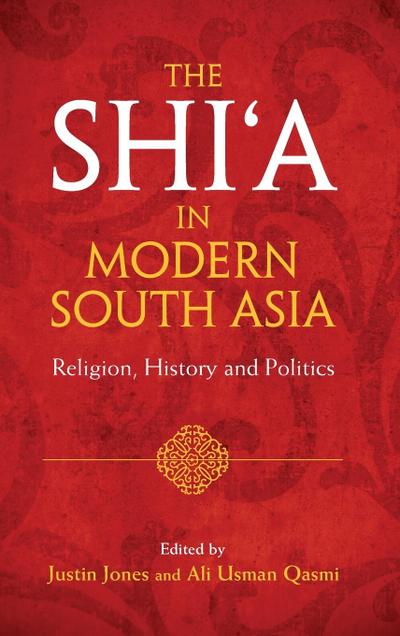 The Shi’a in Modern South Asia