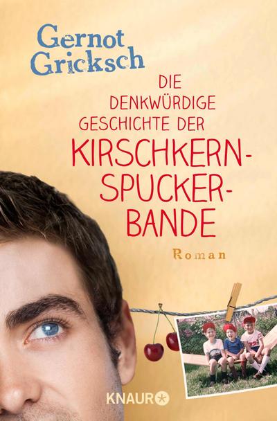 Die denkwürdige Geschichte der Kirschkernspuckerbande