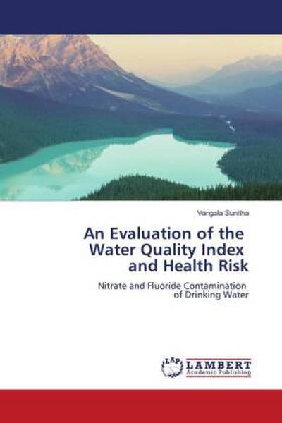An Evaluation of the Water Quality Index and Health Risk