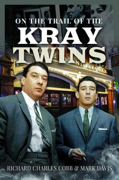 On the Trail of the Kray Twins
