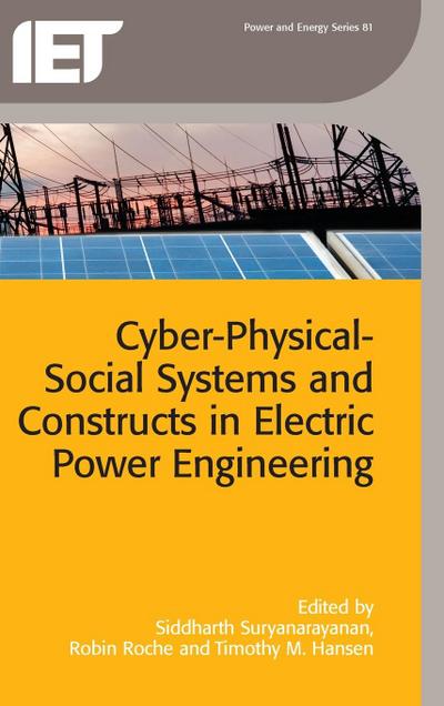 Cyber-Physical-Social Systems and Constructs in Electric Power Engineering