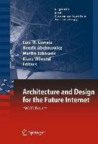 Architecture and Design for the Future Internet