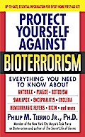 Protect Yourself Against Bioterrorism - Philip M.  Tierno Jr.