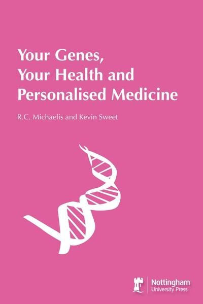 Your Genes, Your Health And Personalised Medicine