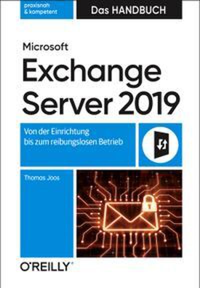 Microsoft Exchange Server 2019 - Das Handbuch