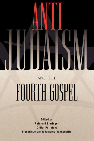 Anti-Judaism and the Fourth Gospel