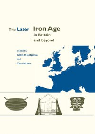 Later Iron Age in Britain and Beyond