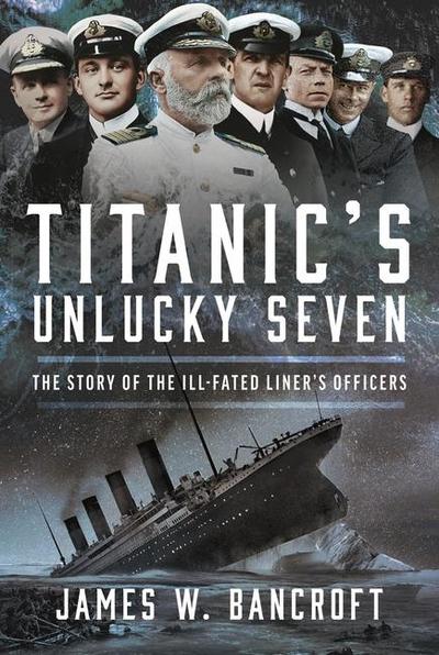Titanic’s Unlucky Seven