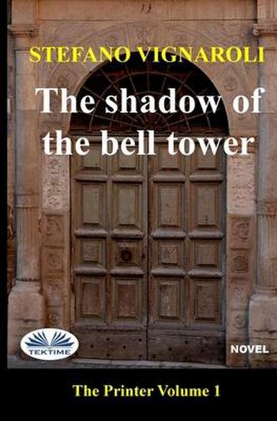 SHADOW OF THE BELL TOWER