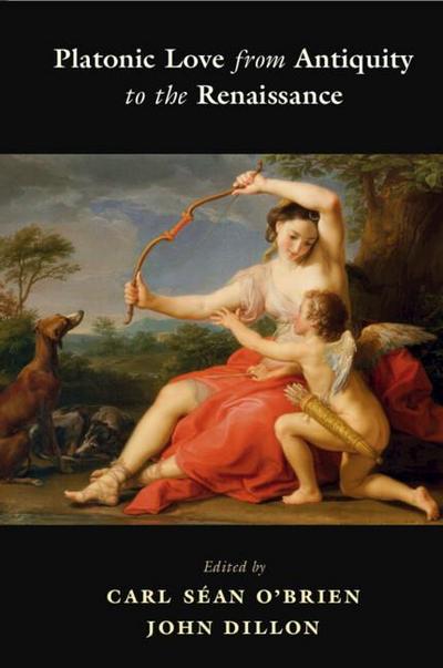 Platonic Love from Antiquity to the Renaissance
