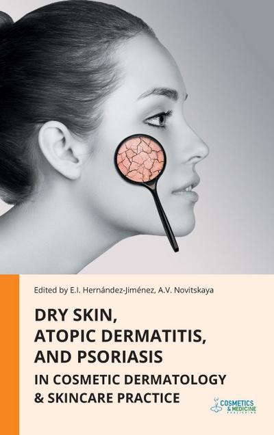 Dry Skin, Atopic Dermatitis, and Psoriasis in Cosmetic Dermatology & Skincare Practice