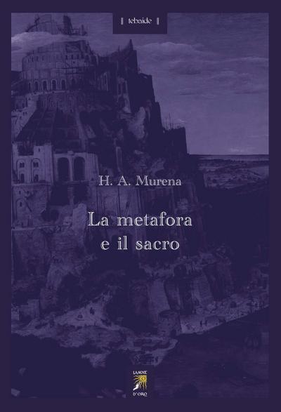 Murena, H: Metafora e il sacro
