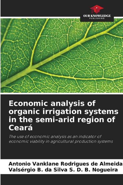 Economic analysis of organic irrigation systems in the semi-arid region of Ceará