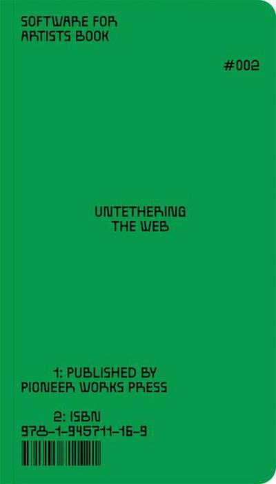 Software for Artists Book: Untethering the Web