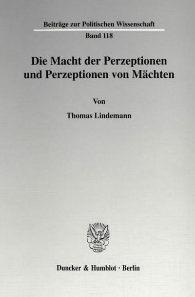 Die Macht der Perzeptionen und Perzeptionen von Mächten.