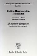 Politik, Hermeneutik, Humanität.