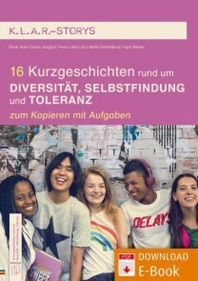 16 Kurzgeschichten rund um Diversität, Selbstfindung und Toleranz