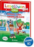 Fußball, Tore, große Träume