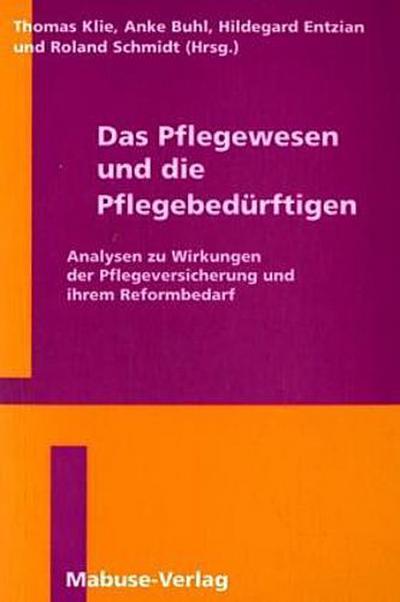 Das Pflegewesen und die Pflegebedürftigen