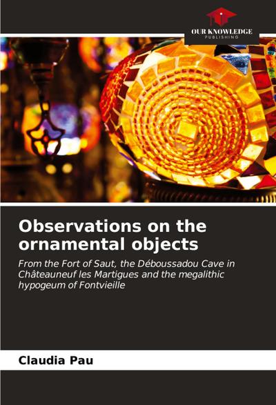 Observations on the ornamental objects