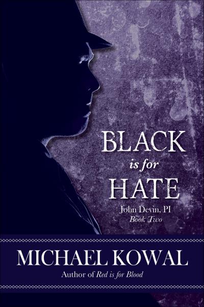 Black is for Hate (John Devin, PI, #2)