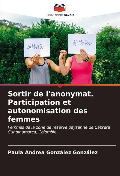 Sortir de l’anonymat. Participation et autonomisation des femmes