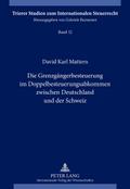 Die Grenzgängerbesteuerung im Doppelbesteuerungsabkommen zwischen Deutschland und der Schweiz