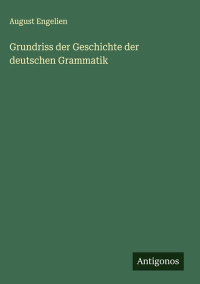 Grundriss der Geschichte der deutschen Grammatik