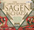 Der große deutsche Sagenschatz