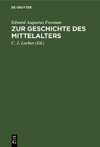 Zur Geschichte des Mittelalters