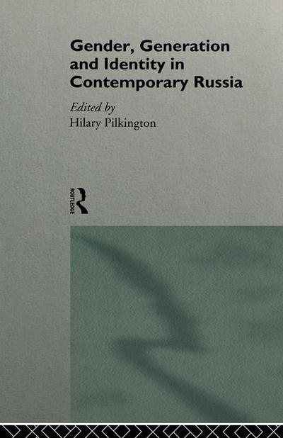 Gender, Generation and Identity in Contemporary Russia