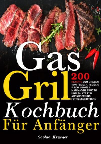 Gas Grill Kochbuch Für Anfänger