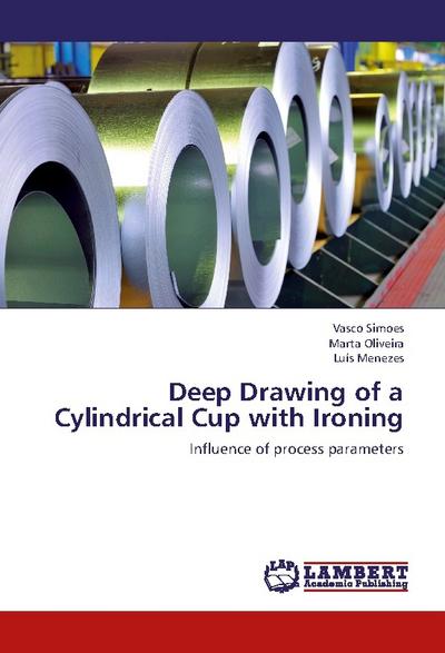 Deep Drawing  of a Cylindrical Cup with Ironing
