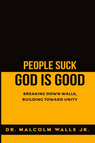 People Suck, God Is Good