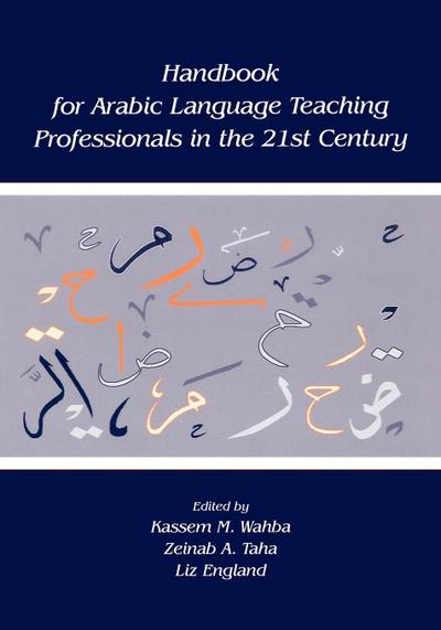 Handbook for Arabic Language Teaching Professionals in the 21st Century