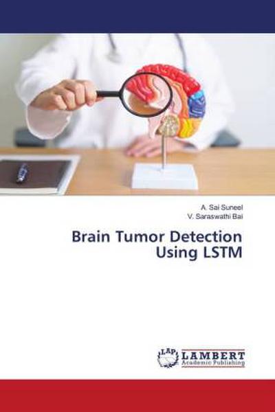 Brain Tumor Detection Using LSTM