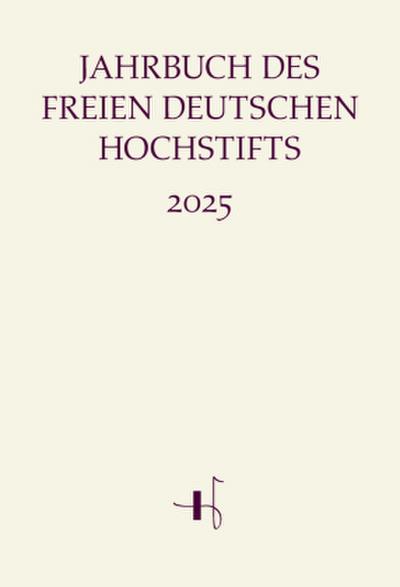 Jahrbuch des Freien Deutschen Hochstifts 2025