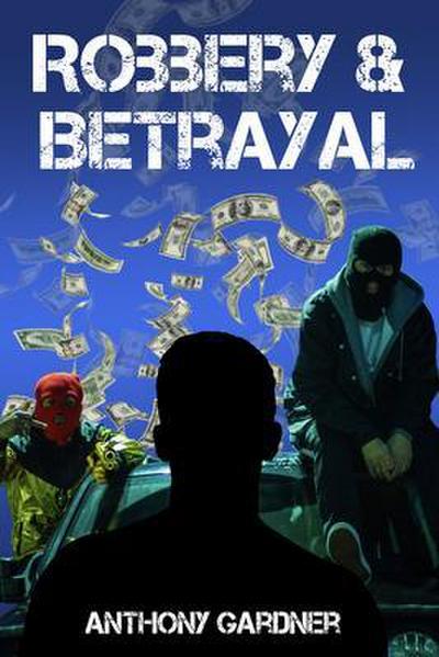 Robbery & Betrayal
