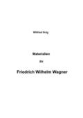 Materialien zu Friedrich Wilhelm Wagner