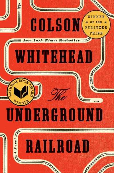 The Underground Railroad - Colson Whitehead