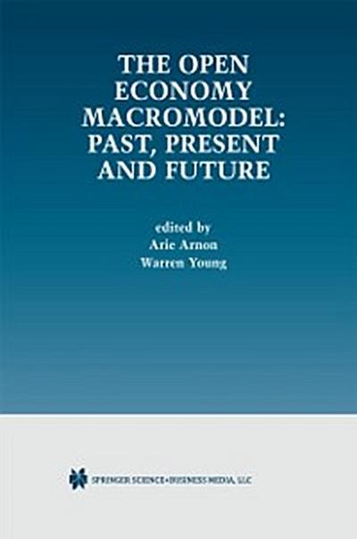Open Economy Macromodel: Past, Present and Future