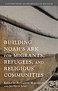 Building Noah’s Ark for Migrants, Refugees, 